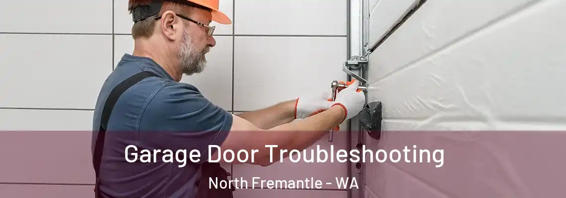  Garage Door Troubleshooting North Fremantle - WA