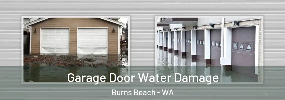  Garage Door Water Damage Burns Beach - WA