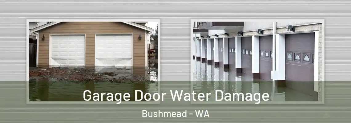  Garage Door Water Damage Bushmead - WA