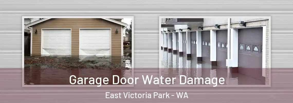  Garage Door Water Damage East Victoria Park - WA
