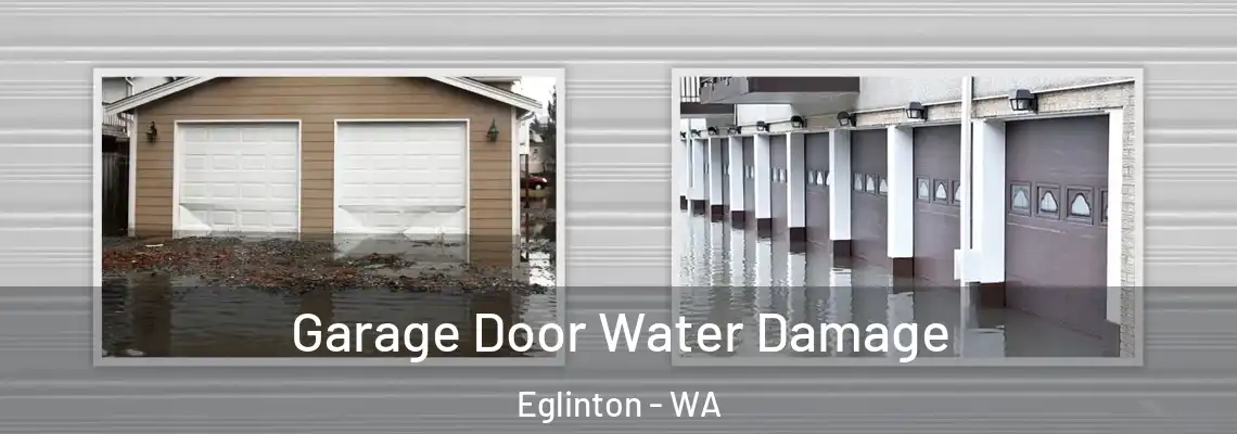  Garage Door Water Damage Eglinton - WA