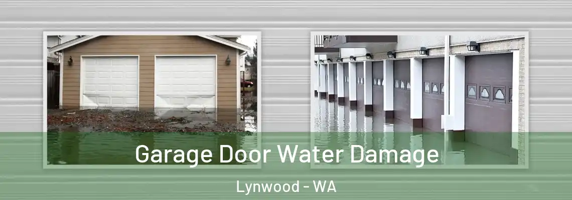  Garage Door Water Damage Lynwood - WA