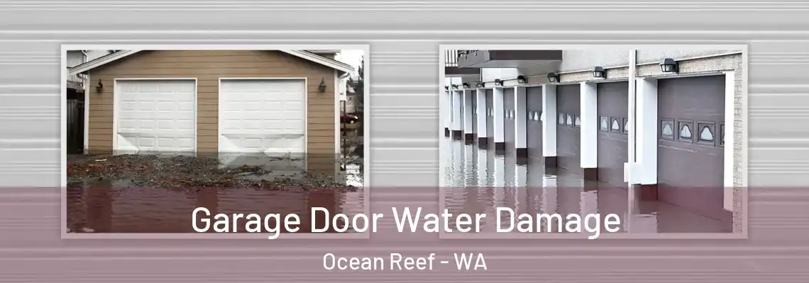  Garage Door Water Damage Ocean Reef - WA
