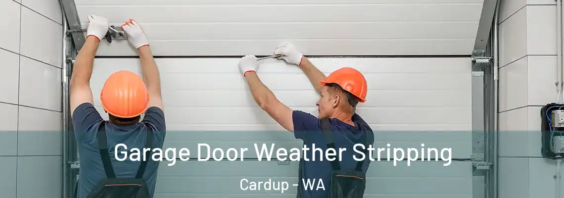  Garage Door Weather Stripping Cardup - WA