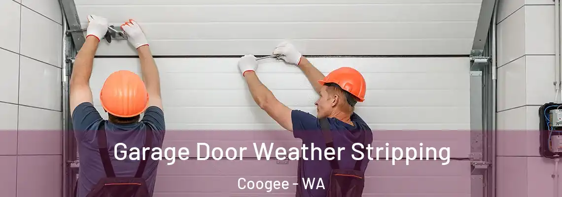  Garage Door Weather Stripping Coogee - WA