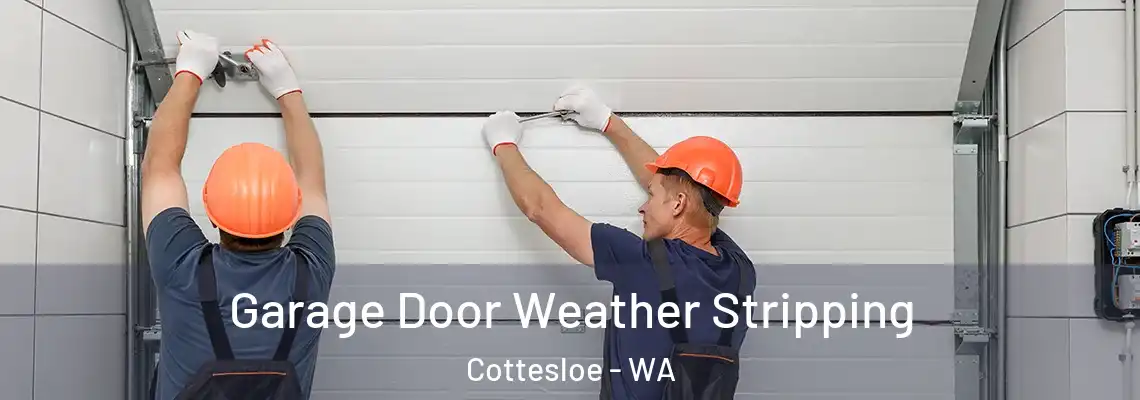  Garage Door Weather Stripping Cottesloe - WA