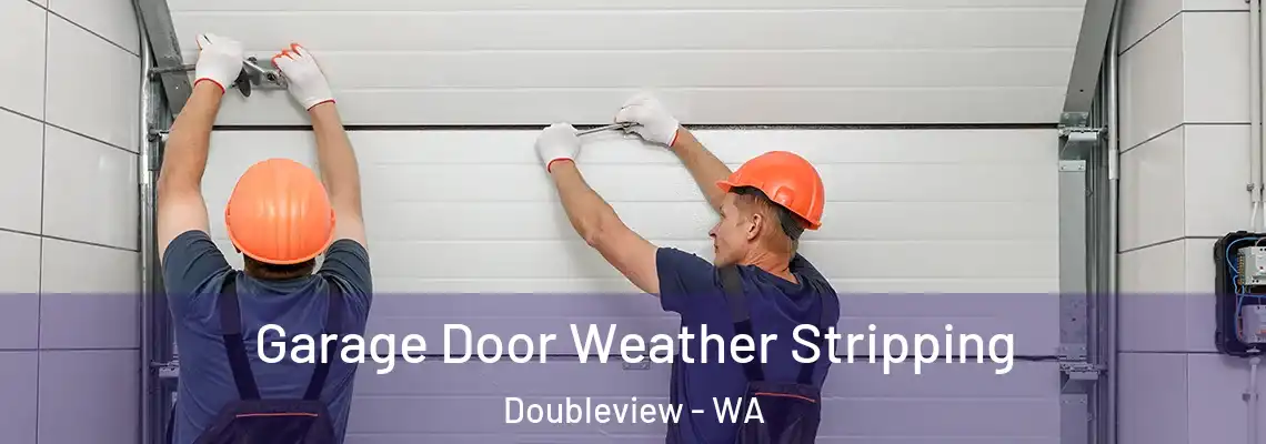  Garage Door Weather Stripping Doubleview - WA