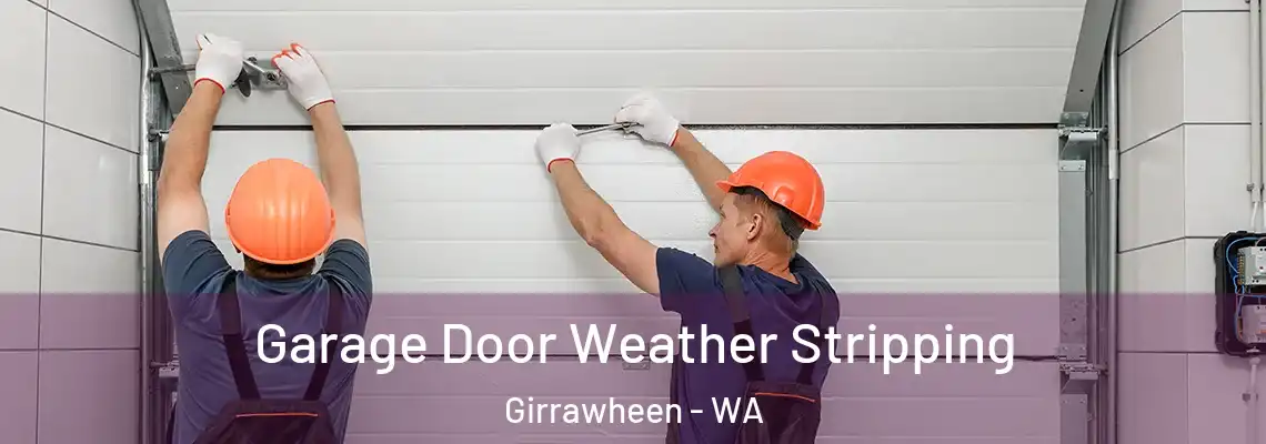 Garage Door Weather Stripping Girrawheen - WA