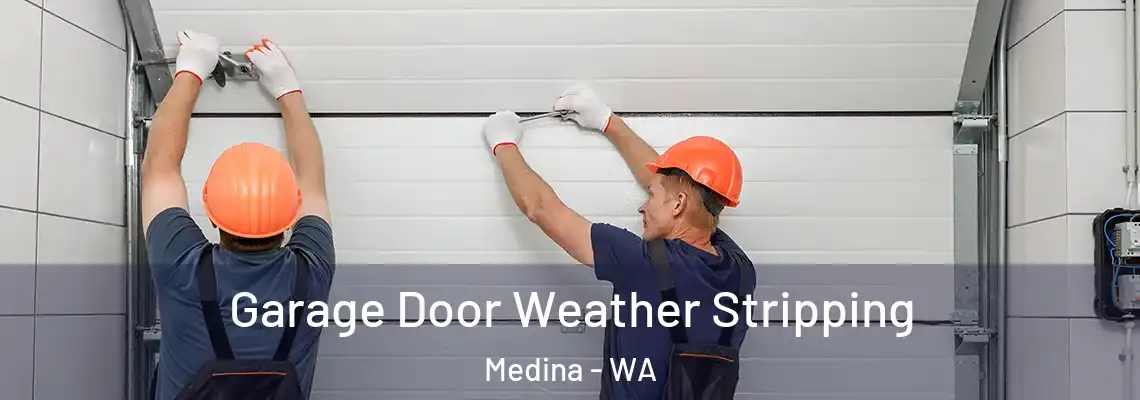  Garage Door Weather Stripping Medina - WA