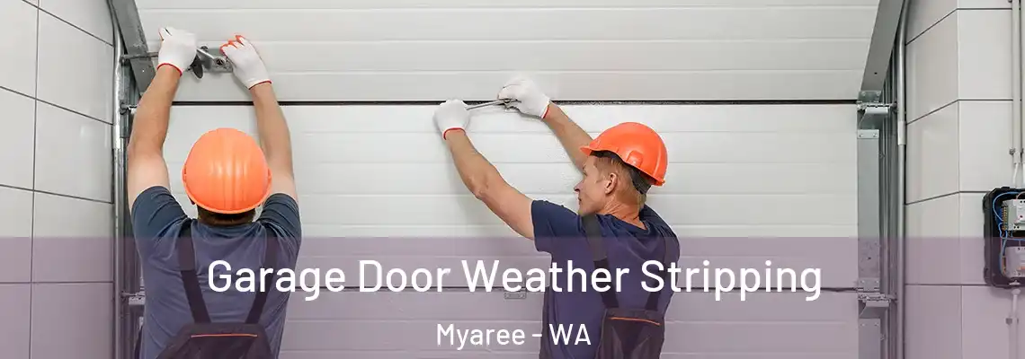 Garage Door Weather Stripping Myaree - WA