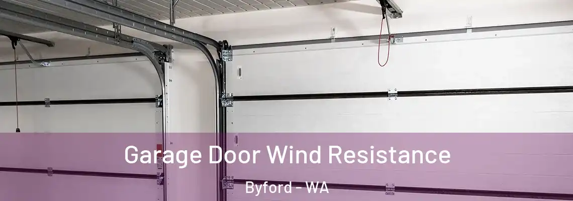  Garage Door Wind Resistance Byford - WA