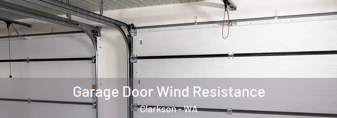  Garage Door Wind Resistance Clarkson - WA