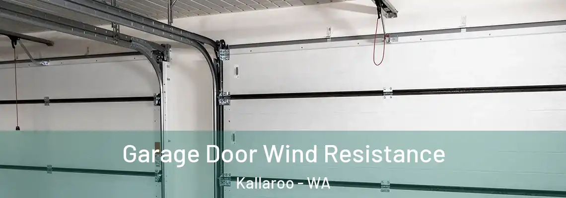  Garage Door Wind Resistance Kallaroo - WA