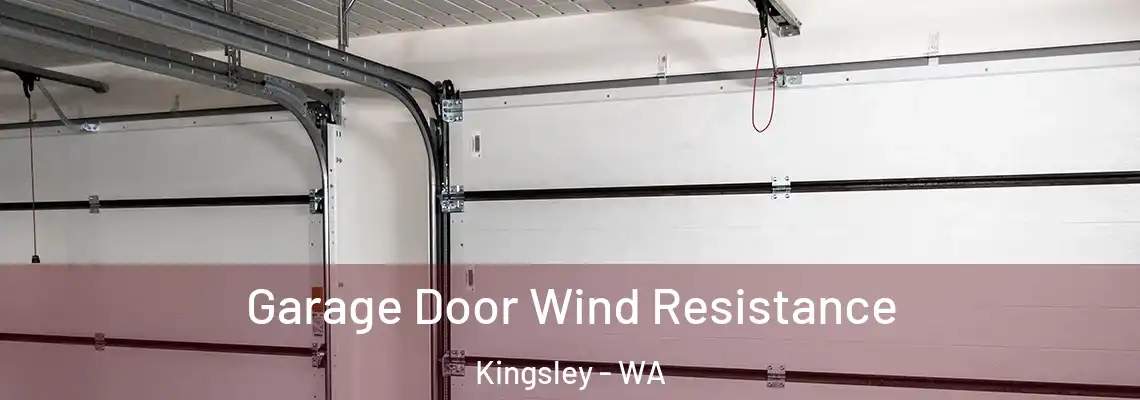  Garage Door Wind Resistance Kingsley - WA