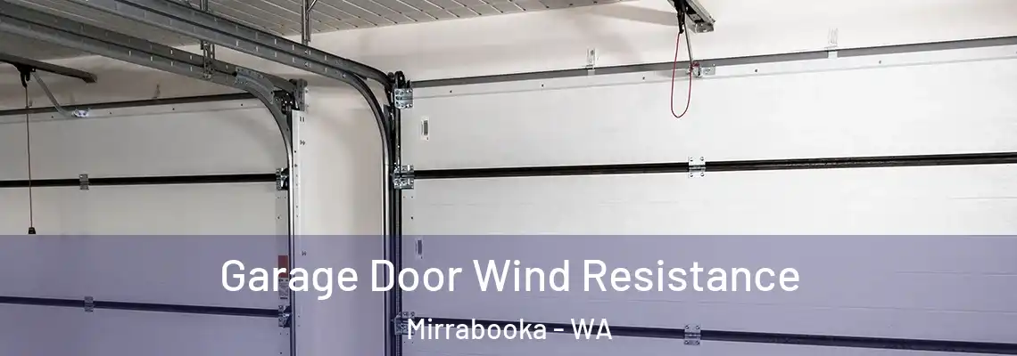  Garage Door Wind Resistance Mirrabooka - WA