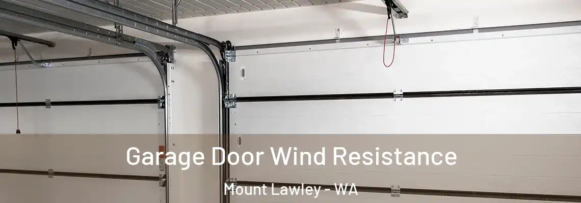  Garage Door Wind Resistance Mount Lawley - WA