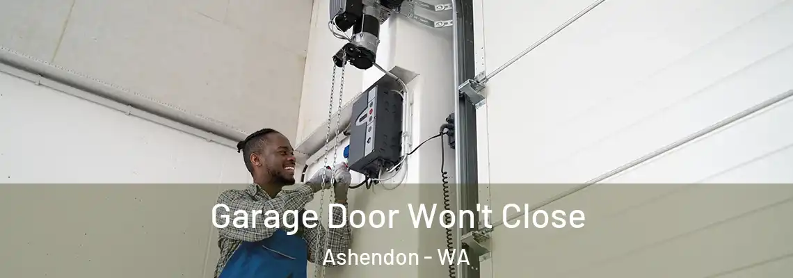  Garage Door Won't Close Ashendon - WA