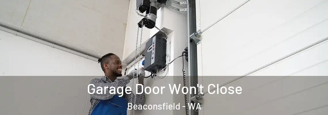  Garage Door Won't Close Beaconsfield - WA