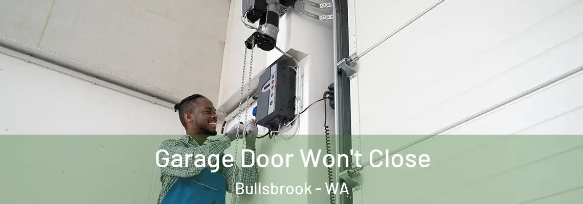  Garage Door Won't Close Bullsbrook - WA
