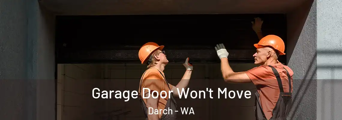  Garage Door Won't Move Darch - WA