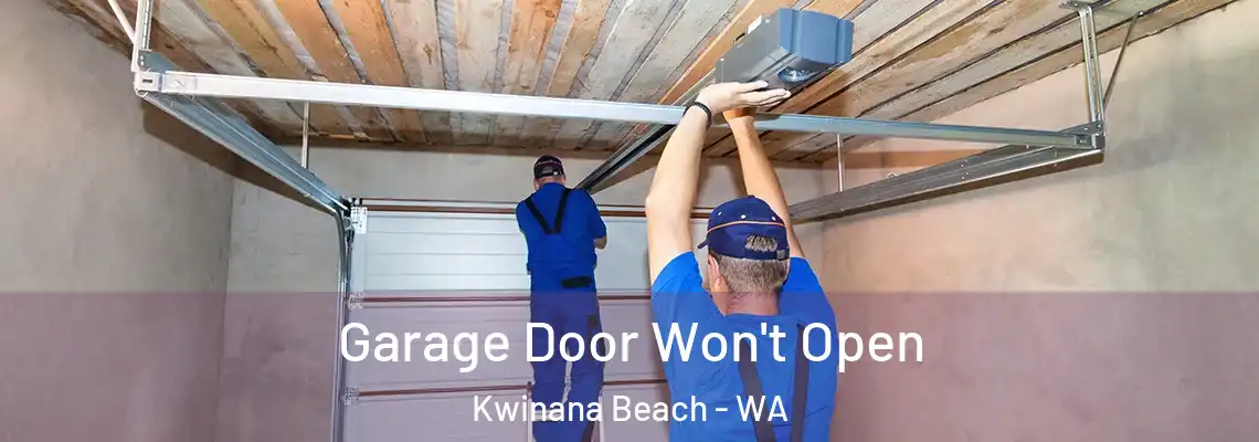 Garage Door Won't Open Kwinana Beach - WA
