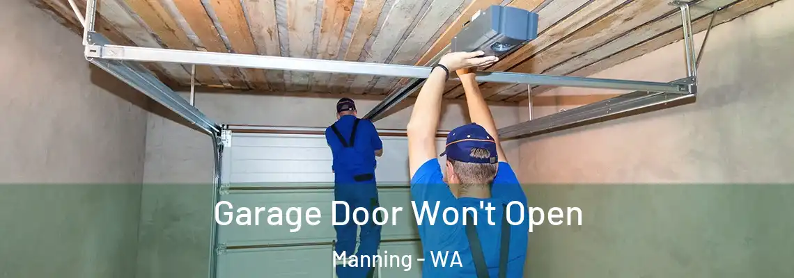  Garage Door Won't Open Manning - WA