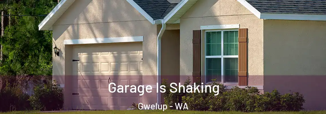  Garage Is Shaking Gwelup - WA