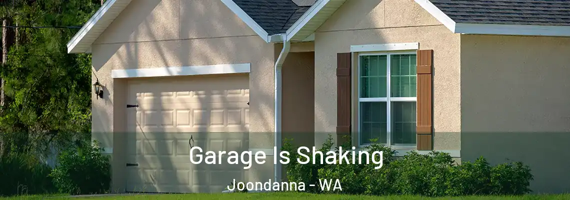  Garage Is Shaking Joondanna - WA