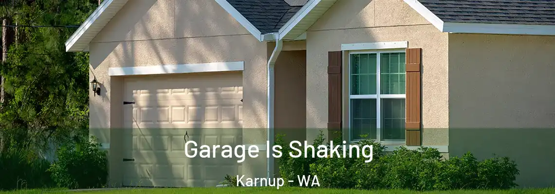  Garage Is Shaking Karnup - WA