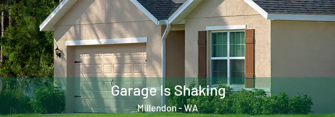  Garage Is Shaking Millendon - WA