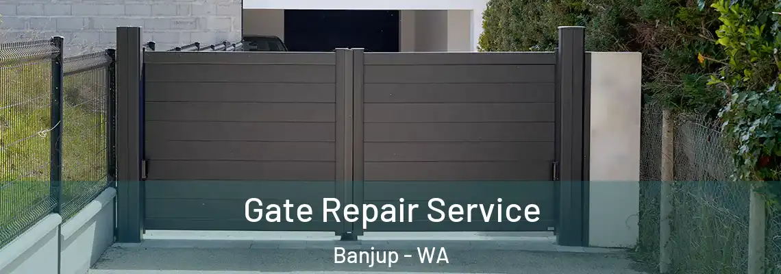  Gate Repair Service Banjup - WA