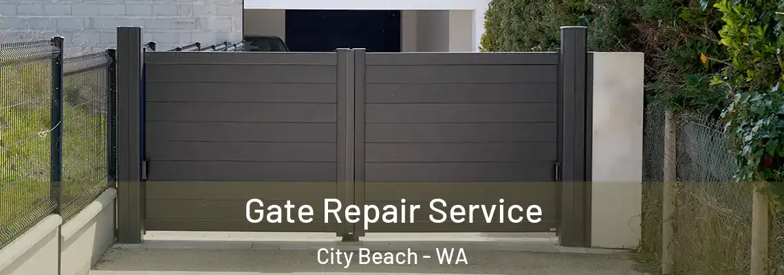  Gate Repair Service City Beach - WA