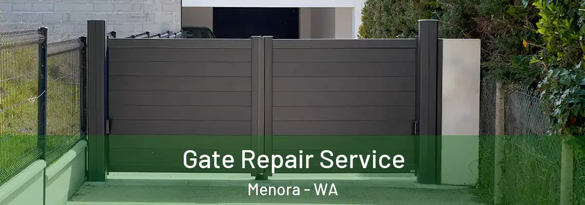  Gate Repair Service Menora - WA