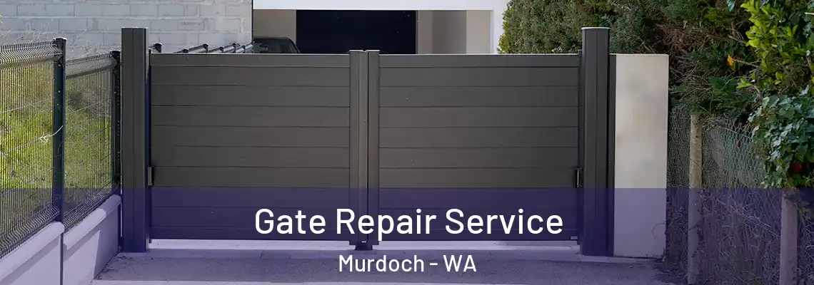 Gate Repair Service Murdoch - WA
