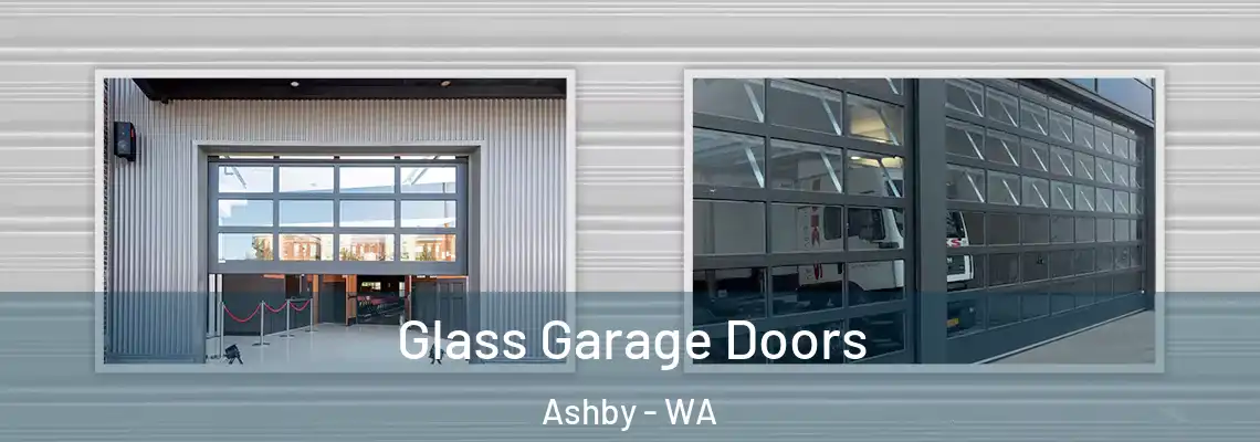  Glass Garage Doors Ashby - WA