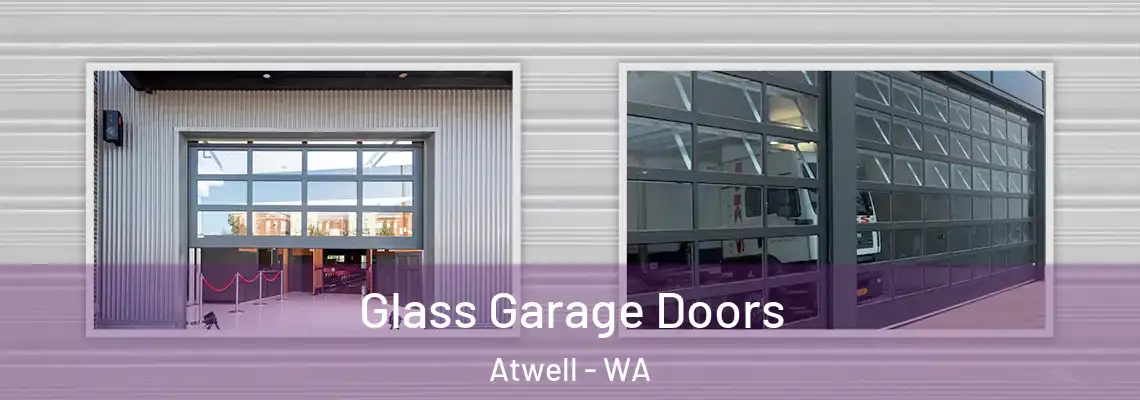  Glass Garage Doors Atwell - WA