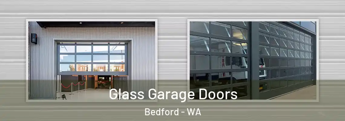 Glass Garage Doors Bedford - WA