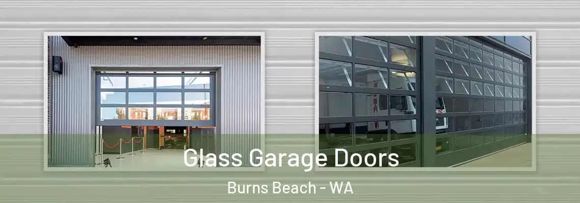  Glass Garage Doors Burns Beach - WA