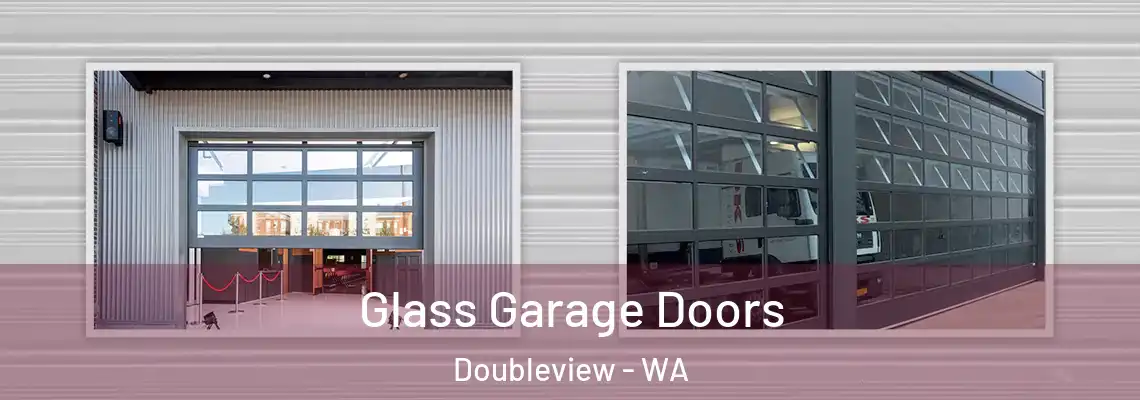  Glass Garage Doors Doubleview - WA