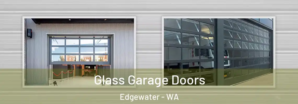  Glass Garage Doors Edgewater - WA