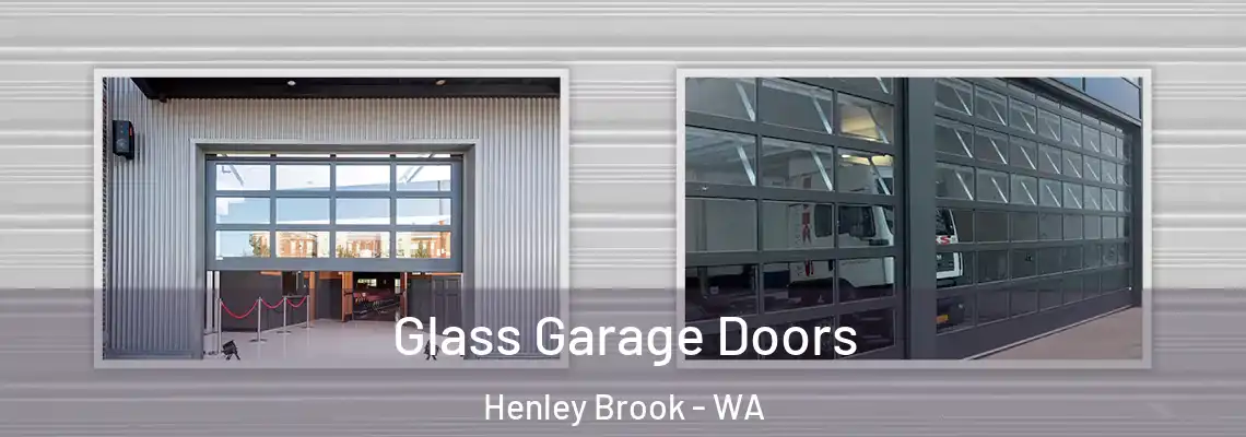 Glass Garage Doors Henley Brook - WA