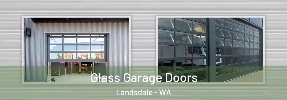  Glass Garage Doors Landsdale - WA