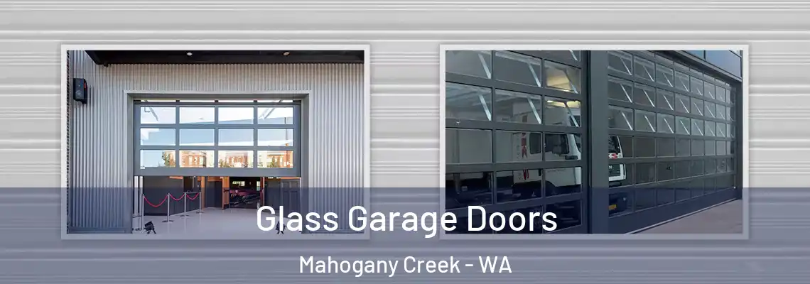  Glass Garage Doors Mahogany Creek - WA