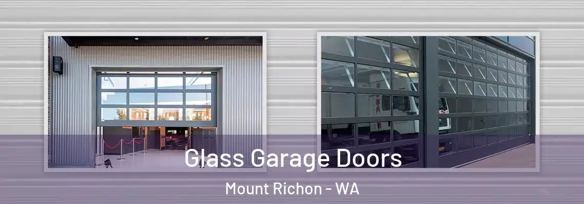  Glass Garage Doors Mount Richon - WA