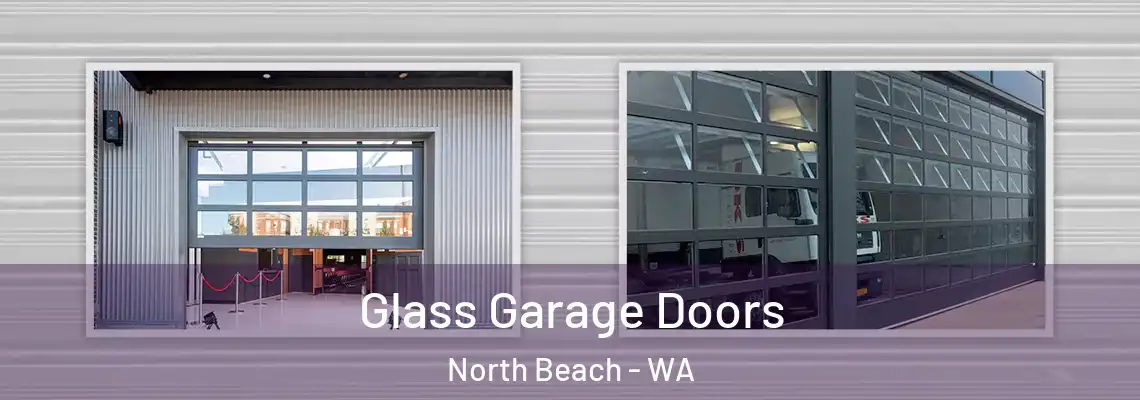 Glass Garage Doors North Beach - WA