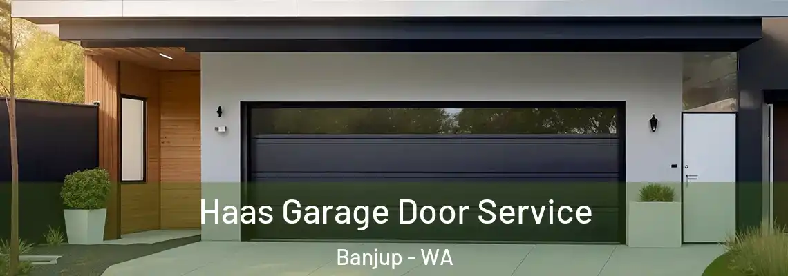  Haas Garage Door Service Banjup - WA