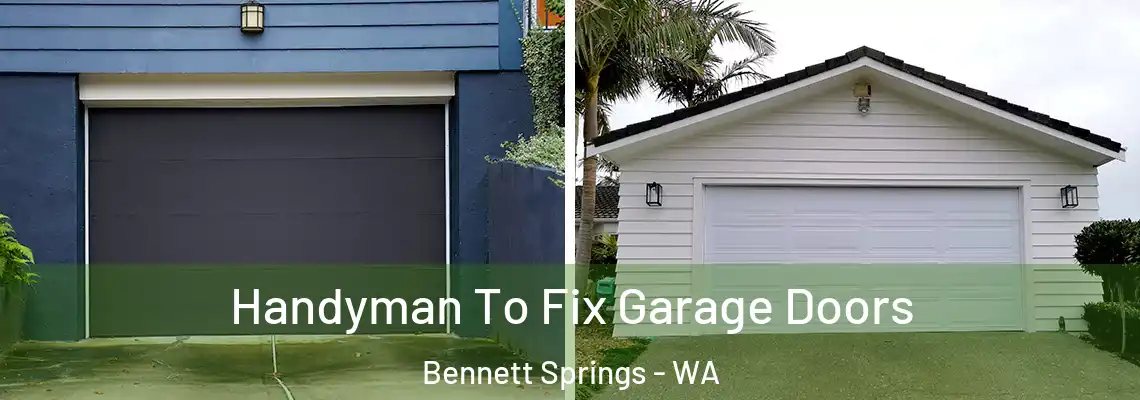  Handyman To Fix Garage Doors Bennett Springs - WA