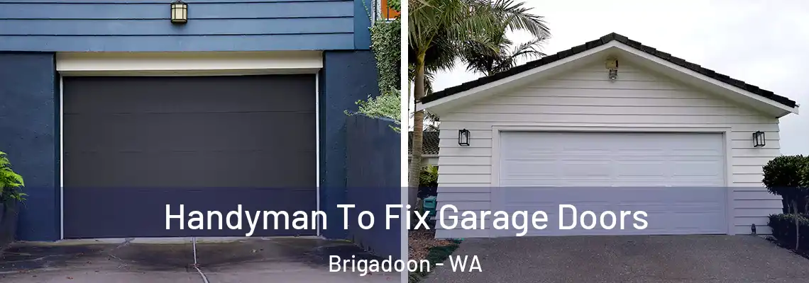  Handyman To Fix Garage Doors Brigadoon - WA