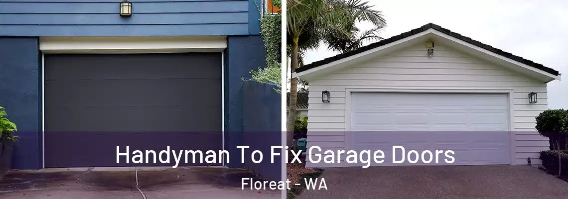  Handyman To Fix Garage Doors Floreat - WA