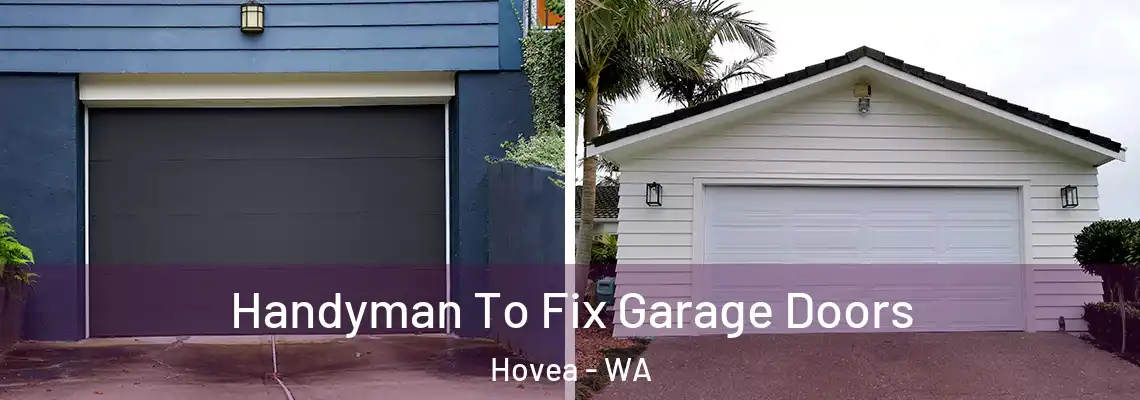  Handyman To Fix Garage Doors Hovea - WA